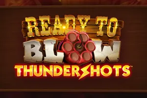 Playtech : Ready to Blow Thundershots - SUNBET388
