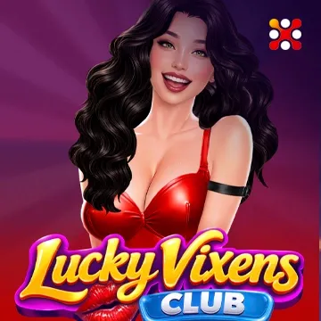 Lucky Vixens Club - SUNBET388