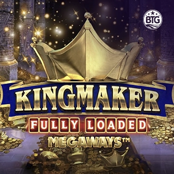 Bigtime : Kingmaker Fully Loaded - SUNBET388