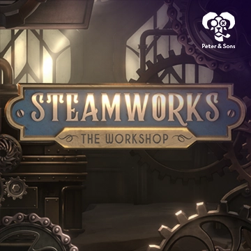 PeterSons : Steamworks - The workshop - SUNBET388