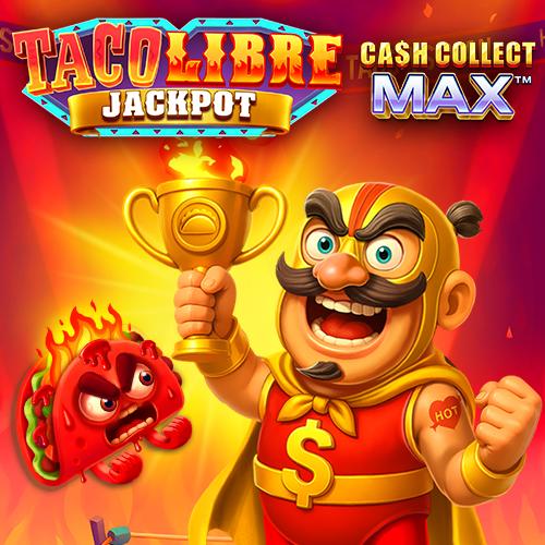 Taco Libre Jackpot: Cash Collect Max - SUNBET388